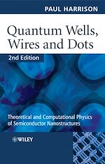 Téléchargez le livre numérique:  Quantum Wells, Wires and Dots: Theoretical and Computational Physics of Semiconductor Nanostructures