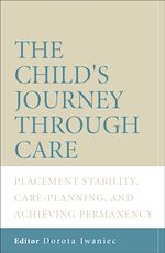 Télécharger cet ebook : The Child's Journey Through Care: Placement Stability, Care Planning, and Achieving Permanency