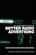 Téléchargez le livre numérique:  An Advertiser's Guide to Better Radio Advertising: Tune In to the Power of the Brand Conversation Medium