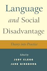Télécharger cet ebook : Language and Social Disadvantage: Theory  into Practice