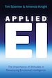 Téléchargez le livre numérique:  Applied Emotional Intelligence: The Importance of Attitudes in Developing Emotional Intelligence