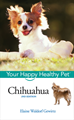 Téléchargez le livre numérique:  Chihuahua: Your Happy Healthy Pet<small>TM</small>