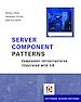 Téléchargez le livre numérique:  Server Component Patterns: Component Infrastructures Illustrated with EJB 