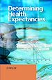 Téléchargez le livre numérique:  Determining Health Expectancies