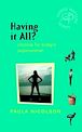 Télécharger le livre : Having It All?: Choices for Today's Superwoman