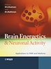 Téléchargez le livre numérique:  Brain Energetics and Neuronal Activity: Applications to fMRI and Medicine