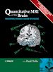 Téléchargez le livre numérique:  Quantitative MRI of the Brain: Measuring Changes Caused by Disease 