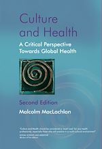 Télécharger cet ebook : Culture and Health: A Critical Perspective Towards Global Health