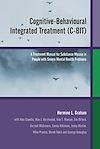 Download this eBook Cognitive-Behavioural Integrated Treatment (C-BIT): A Treatment Manual for Substance Misuse in People with  Severe Mental Health Problems
