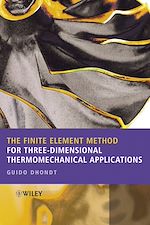 Télécharger cet ebook : The Finite Element Method for Three-Dimensional Thermomechanical Applications