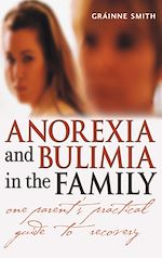 Télécharger cet ebook : Anorexia and Bulimia in the Family: One Parent's Practical Guide to Recovery