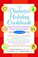 Téléchargez le livre numérique:  The Diabetes Holiday Cookbook: Year-Round Cooking for People with Diabetes
