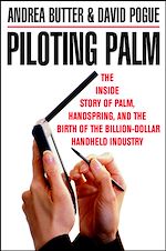 Téléchargez le livre numérique:  Piloting Palm: The Inside Story of Palm, Handspring, and the Birth of the Billion-Dollar Handheld Industry