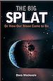 Téléchargez le livre numérique:  The Big Splat, or How Our Moon Came to Be