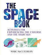 Download this eBook The Space Book: Activities for Experiencing the Universe and the Night Sky