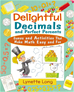 Téléchargez le livre numérique:  Delightful Decimals and Perfect Percents: Games and Activities That Make Math Easy and Fun