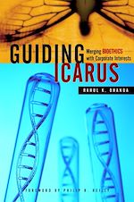 Télécharger cet ebook : Guiding Icarus: Merging Bioethics with Corporate Interests