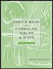 Téléchargez le livre numérique:  Chef's Book of Formulas, Yields, and Sizes