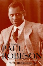 Télécharger cet ebook : The Undiscovered Paul Robeson 