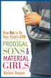 Téléchargez le livre numérique:  Prodigal Sons and Material Girls: How Not to Be Your Child's ATM