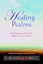 Télécharger cet ebook : Healing Psalms: The Dialogues with God That Help You Cope with Life 