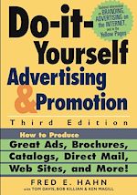 Télécharger cet ebook : Do-It-Yourself Advertising and Promotion: How to Produce Great Ads, Brochures, Catalogs, Direct Mail, Web Sites, and More! 