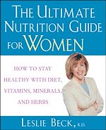 Téléchargez le livre numérique:  The Ultimate Nutrition Guide for Women: How to Stay Healthy with Diet, Vitamins, Minerals and Herbs 