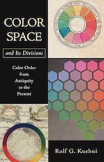 Télécharger cet ebook : Color Space and Its Divisions: Color Order from Antiquity to the Present