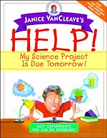 Télécharger cet ebook : Janice VanCleave's Help! My Science Project Is Due Tomorrow! Easy Experiments You Can Do Overnight