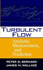 Télécharger cet ebook : Turbulent Flow: Analysis, Measurement, and Prediction 