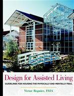 Télécharger cet ebook : Design for Assisted Living: Guidelines for Housing the Physically and Mentally Frail