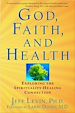 Téléchargez le livre numérique:  God, Faith, and Health: Exploring the Spirituality-Healing Connection