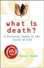 Télécharger cet ebook : What Is Death?: A Scientist Looks at the Cycle of Life 