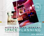 Télécharger cet ebook : Medical and Dental Space Planning: A Comprehensive Guide to Design, Equipment, and Clinical Procedures