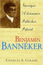 Télécharger cet ebook : Benjamin Banneker: Surveyor, Astronomer, Publisher, Patriot