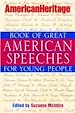 Téléchargez le livre numérique:  American Heritage&reg; Book of Great American Speeches for Young People