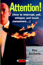 Télécharger cet ebook : Attention!: How to Interrupt, Yell, Whisper, and Touch Consumers