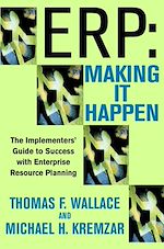 Télécharger cet ebook : ERP: Making It Happen: The Implementers' Guide to Success with Enterprise Resource Planning