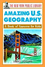 Télécharger cet ebook : The New York Public Library Amazing U.S. Geography: A Book of Answers for Kids