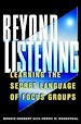 Téléchargez le livre numérique:  Beyond Listening: Learning the Secret Language of Focus Groups