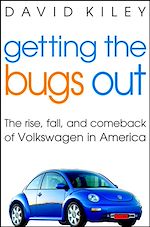 Télécharger cet ebook : Getting the Bugs Out: The Rise, Fall, and Comeback of Volkswagen in America