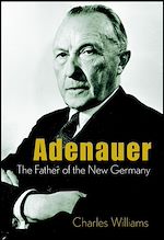 Télécharger cet ebook : Adenauer: The Father of the New Germany
