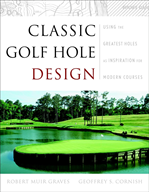Télécharger cet ebook : Classic Golf Hole Design: Using the Greatest Holes as Inspiration for Modern Courses
