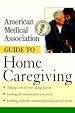 Téléchargez le livre numérique:  American Medical Association Guide to Home Caregiving