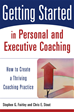 Téléchargez le livre numérique:  Getting Started in Personal and Executive Coaching: How to Create a Thriving Coaching Practice