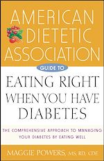 Télécharger cet ebook : American Dietetic Association Guide to Eating Right When You Have Diabetes
