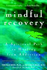 Téléchargez le livre numérique:  Mindful Recovery: A Spiritual Path to Healing from Addiction 