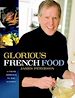 Téléchargez le livre numérique:  Glorious French Food: A Fresh Approach to the Classics