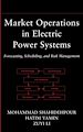 Téléchargez le livre numérique:  Market Operations in Electric Power Systems: Forecasting, Scheduling, and Risk Management