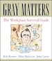 Téléchargez le livre numérique:  Gray Matters: The Workplace Survival Guide